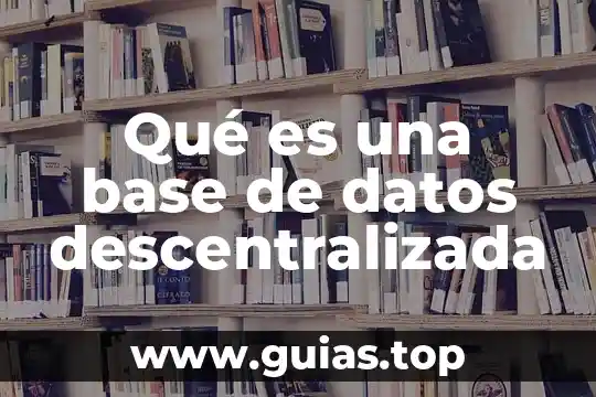 Que es kdd de datos redalyc 8 Qué es una base de datos descentralizada