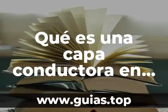 Qué es la energía en neuropsicología 5 Qué es una capa conductora en la energía solar
