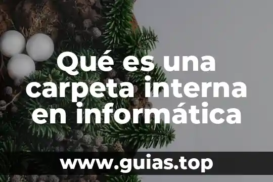 Que es una libreria c 6 Qué es una carpeta interna en informática