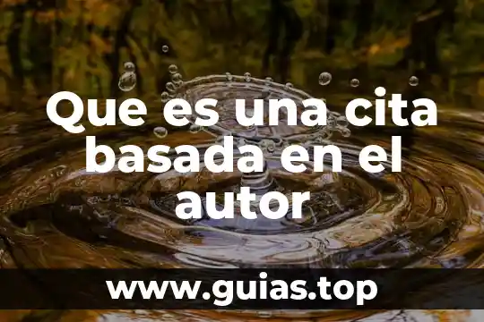 Que es evaluacion basada en teoría 4 Que es una cita basada en el autor
