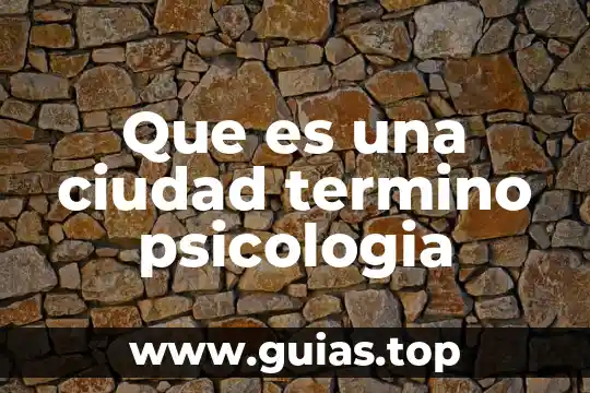 Qué es apoyo social percibido psicología 6 Que es una ciudad termino psicologia