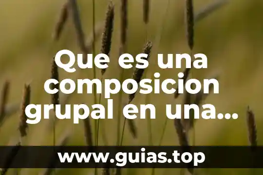 Que es composicion quimica del agua 4 Que es una composicion grupal en una organizacion