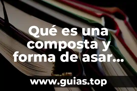 Que es el verbo to be en forma interrogativa 5 Qué es una composta y forma de asar una composta