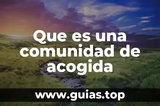 Que es ser de la comunidad lgbt 3 Que es una comunidad de acogida