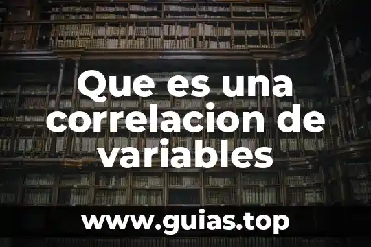Que es la correlacion entre cultura y valores 3 Que es una correlacion de variables