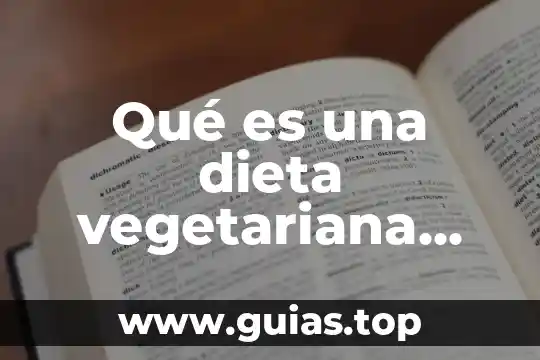 Que es un eritrocito y sus caracteristicas 4 Qué es una dieta vegetariana definición