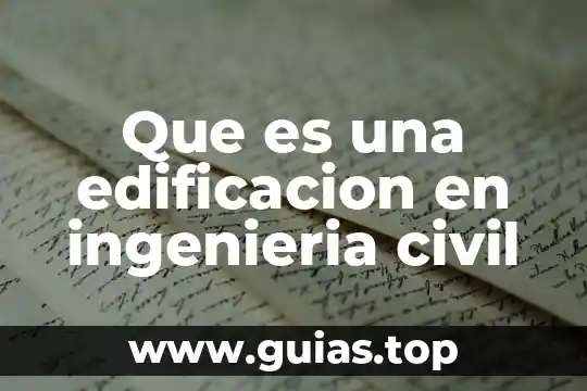 Qué es una declaratoria para la boda por el civil 3 Que es una edificacion en ingenieria civil