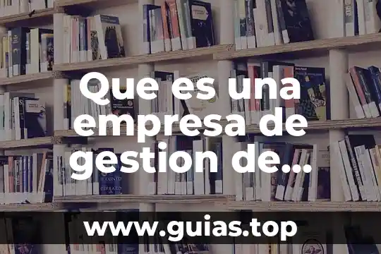 Que es un plan de negocio en una empresa 8 Que es una empresa de gestion de alojamiento