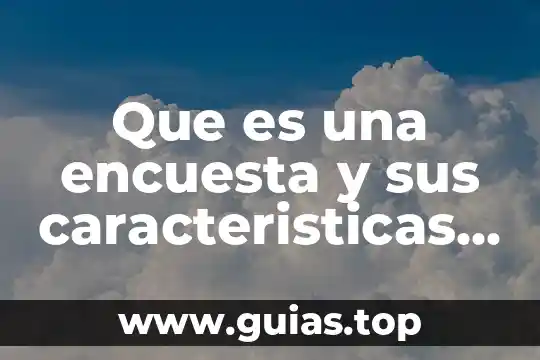 Que es una encuesta ejemplo para niños 6 Que es una encuesta y sus caracteristicas yahoo