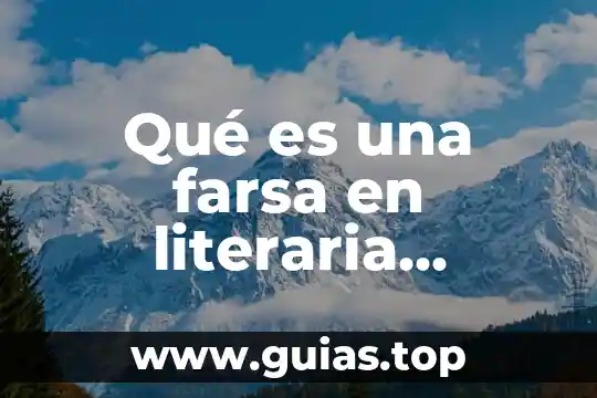 Que es ser lider autoritario 4 Qué es una farsa en literaria ejemplos