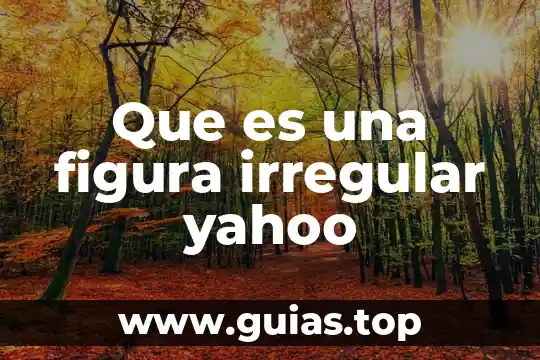 Que es un angulo conjugado yahoo 3 Que es una figura irregular yahoo