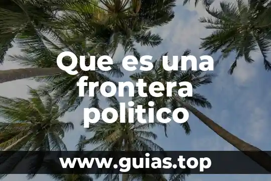Que es un auge politico 4 Que es una frontera politico