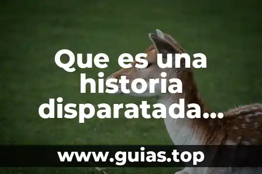 Que es el bulimia explicacion para niños 7 Que es una historia disparatada explicacion