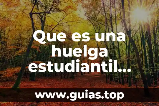 Cambio atmosférico definición 3 Que es una huelga estudiantil definicion
