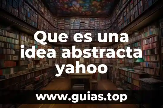 Yahoo que es HBO GO 8 Que es una idea abstracta yahoo