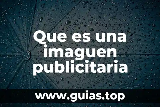 Que es un concepto de campaña publicitaria 3 Que es una imaguen publicitaria