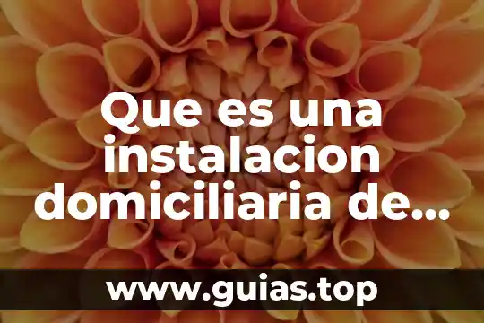 Qué es el agua potable y purificada 7 Que es una instalacion domiciliaria de agua potable