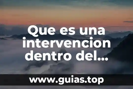 Por que es importante el diagnostico 3 Que es una intervencion dentro del diagnostico organizacional
