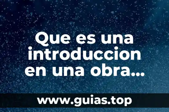 Tipo de obra que es bajo la misma estrella 3 Que es una introduccion en una obra literaria
