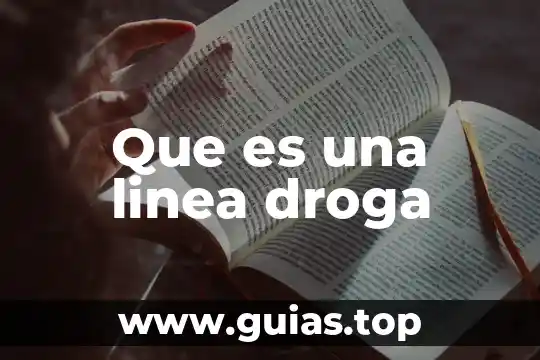 Que es fase o linea de fase 7 Que es una linea droga