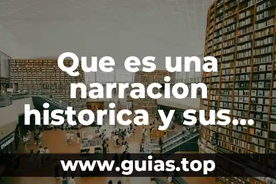 Qué es una alegoría y sus características 8 Que es una narracion historica y sus caracteristicas y ejemplos