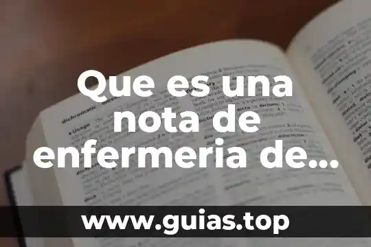 Para que es una nota de investigacion 8 Que es una nota de enfermeria de recibo de turno