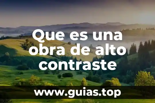 Que es alto concepto de si mismo 4 Que es una obra de alto contraste