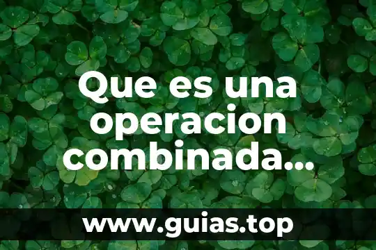 Que es el ajuste estructural en america latina 8 Que es una operacion combinada sencillas concepto