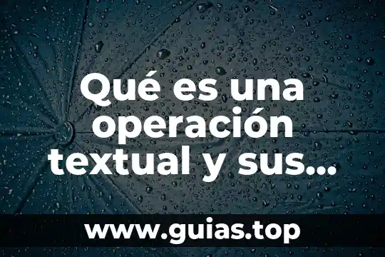 Que es ficha textual y ejemplo 7 Qué es una operación textual y sus tipos