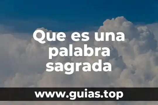 Que es la palabra procedencia 3 Que es una palabra sagrada