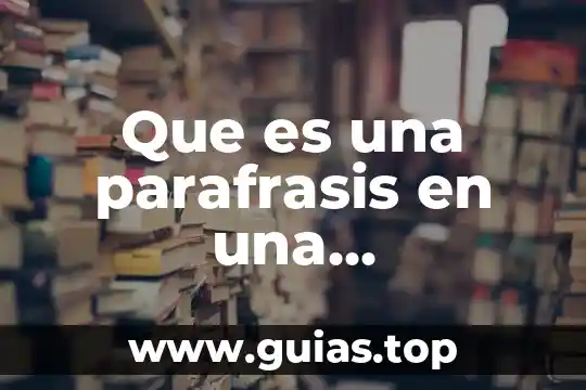 Características que es parafrasis 8 Que es una parafrasis en una investigacion yahoo