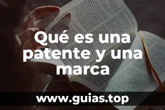 Qué es marca y qué signo marcario 3 Qué es una patente y una marca
