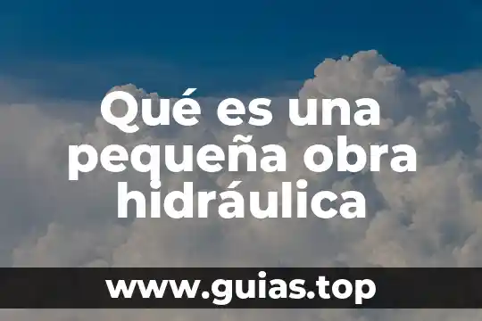 Que es el analisis de pequeña señal bjt 5 Qué es una pequeña obra hidráulica