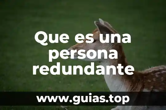 Que es ser una persona pretencioso 5 Que es una persona redundante