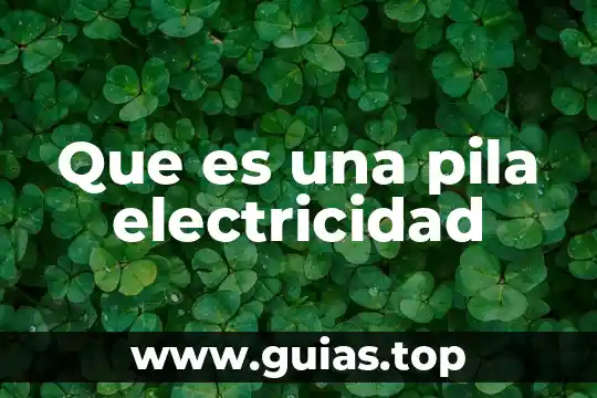 Que es rtb electricidad 6 Que es una pila electricidad