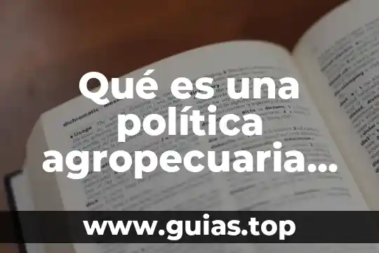Que es la cumbre mundial sobre el desarrollo sustentable 7 Qué es una política agropecuaria sustentable