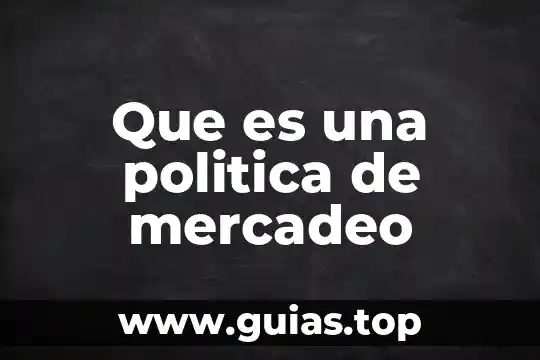 Que es la libertad sociao o politica 5 Que es una politica de mercadeo