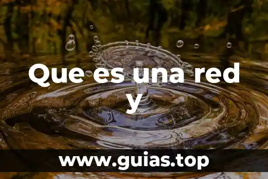 Que es red de estrella 3 Que es una red y