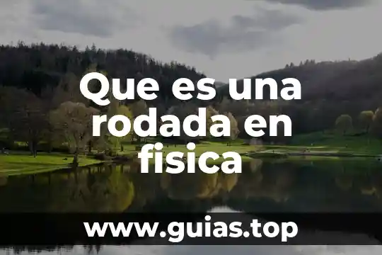Ser estudiante regular que es 4 Que es una rodada en fisica