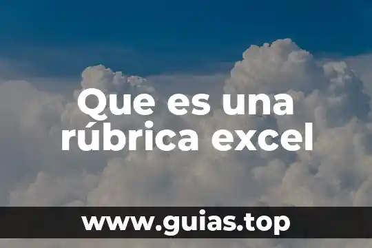 Que es el el animal guar 5 Que es una rúbrica excel