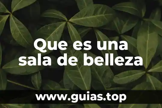 Sala 4d que es 4 Que es una sala de belleza