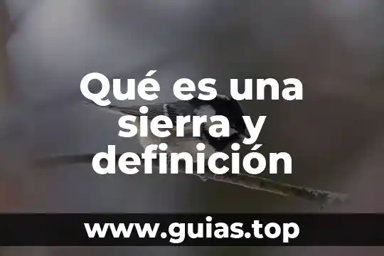 Qué es milímetro definición 6 Qué es una sierra y definición