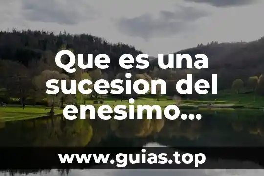 Qué es el término GA en balística 3 Que es una sucesion del enesimo termino