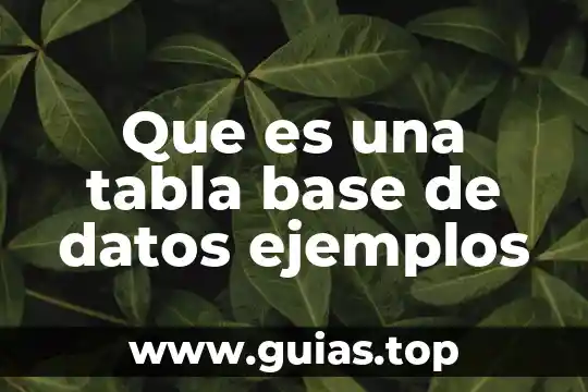 Que es tabla estacado 6 Que es una tabla base de datos ejemplos