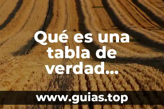 Que es tabla en estadística 3 Qué es una tabla de verdad contradictoria