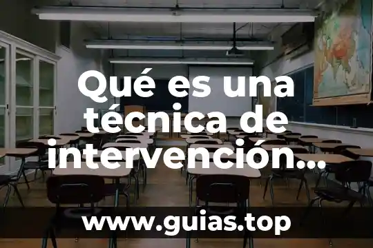 Qué es una técnica de intervención grupal en psicología