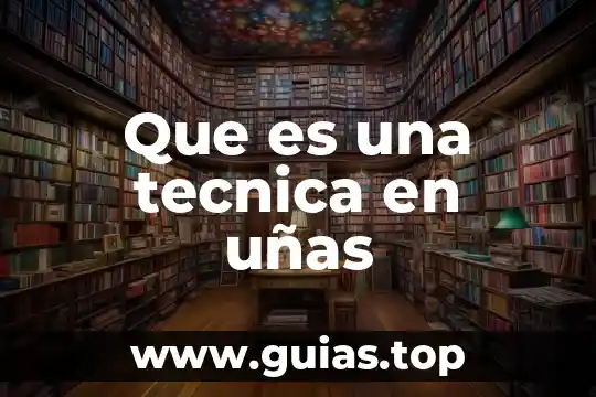 Que es la tecnica en la investigacion 8 Que es una tecnica en uñas