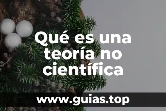 Teoria constructiva del aprendizaje que es 8 Qué es una teoría no científica