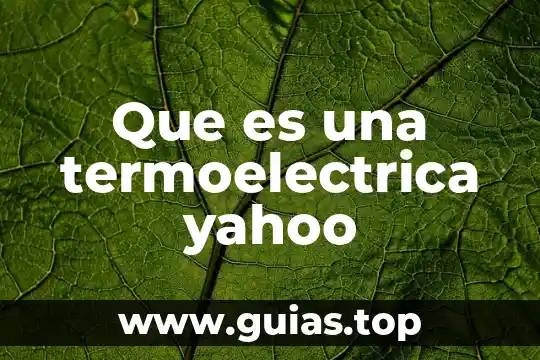 Que es el pensamiento mitico yahoo 7 Que es una termoelectrica yahoo