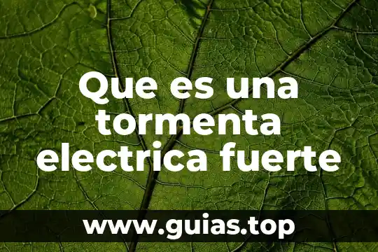 Qué es la potencia eléctrica concepto 3 Que es una tormenta electrica fuerte